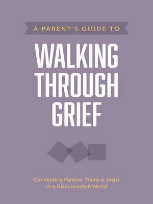 cover image of A Parent's Guide to Walking through Grief